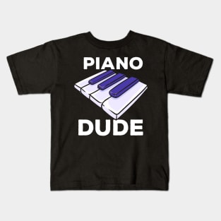 Piano Dude Kids T-Shirt